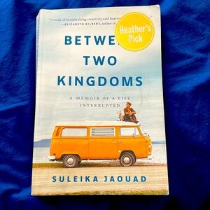 Between Two Kingdoms by Suleika Jaouad